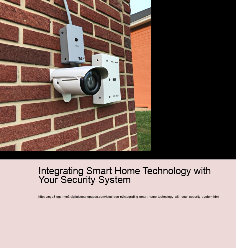 Integrating Smart Home Technology with Your Security System