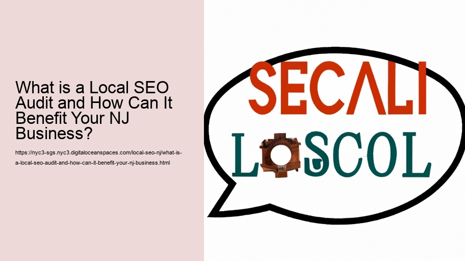 What is a Local SEO Audit and How Can It Benefit Your NJ Business?